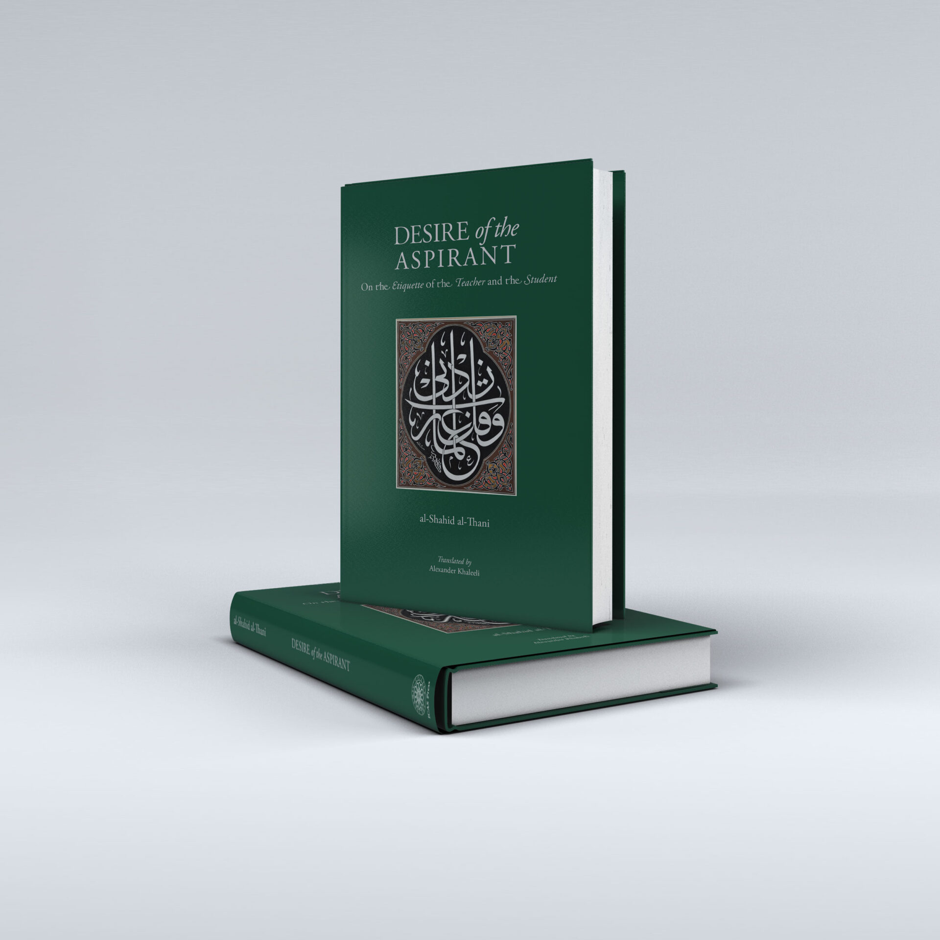 Desire of the Aspirant: On the Etiquette of the Teacher and the Student [hbk]