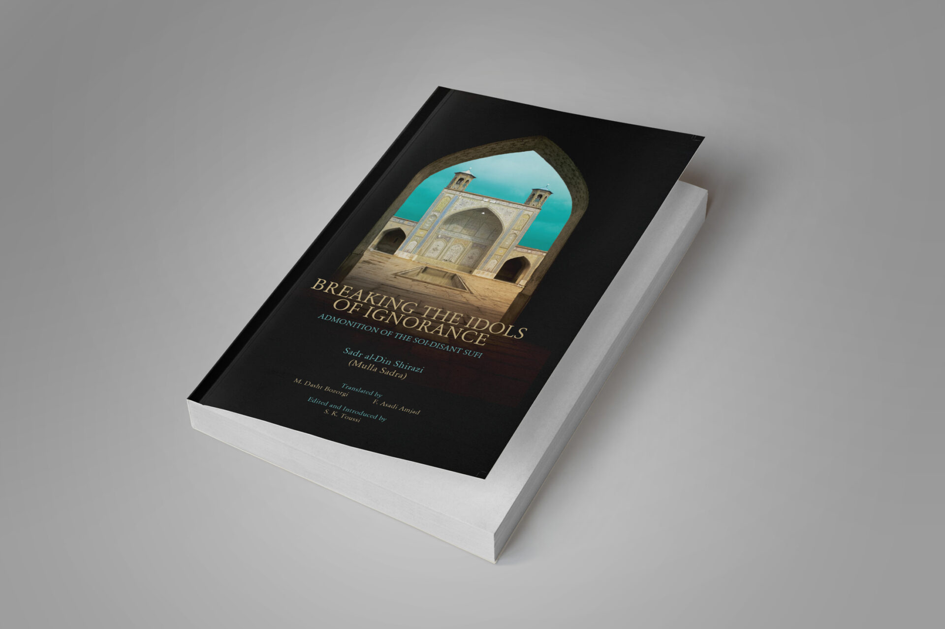 Breaking the Idols of Ignorance: Admonition of the Soi-Disant Sufi