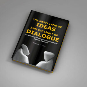 The Misty Land of Ideas and the Light of Dialogue [hbk]