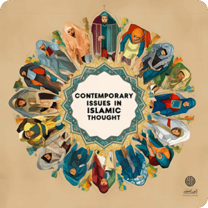 Contemporary Issues in Islamic Thought